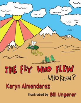 Paperback The Fly Who Flew... Who Knew? Book