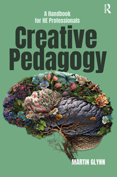 Paperback Creative Pedagogy: A Handbook for HE Professionals Book