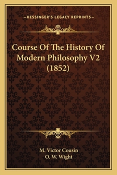 Paperback Course Of The History Of Modern Philosophy V2 (1852) Book