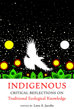 Paperback Indigenous Critical Reflections on Traditional Ecological Knowledge Book