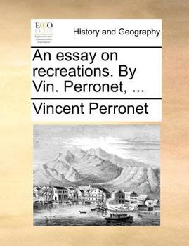 Paperback An Essay on Recreations. by Vin. Perronet, ... Book