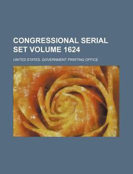 Paperback Congressional serial set Volume 1624 Book