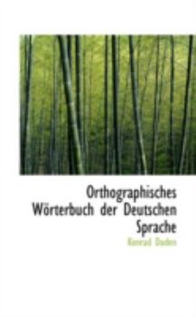 Paperback Orthographisches Worterbuch Der Deutschen Sprache Book