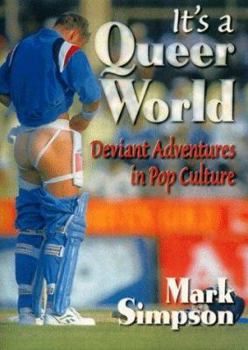 Paperback It's a Queer World: Deviant Adventures in Pop Culture Book