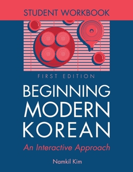 Paperback Beginning Modern Korean: An Interactive Approach - Student Workbook Book