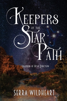 Keepers of the Star Path (Legends of Star Junction)
