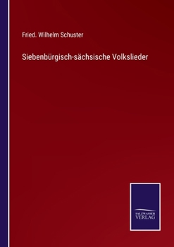 Paperback Siebenbürgisch-sächsische Volkslieder [German] Book