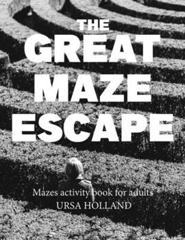 Paperback The Great Maze Escape: Mazes activity book for adults Book