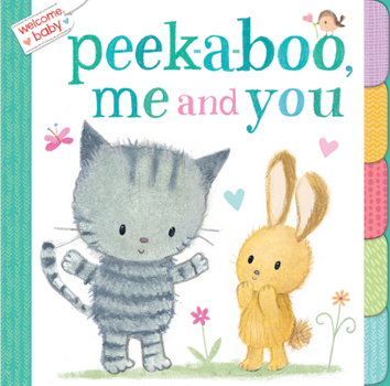 Board book Welcome, Baby: Peek-A-Boo, Me and You Book