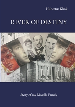 Paperback River of Destiny: Story of my Moselle Family Book