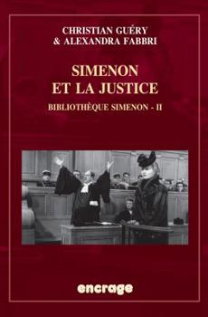 Simenon Et La Justice: Bibliotheque Simenon - II