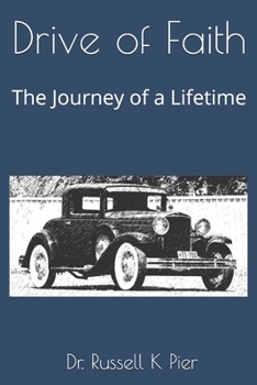 Drive of Faith: The Journey of a Lifetime