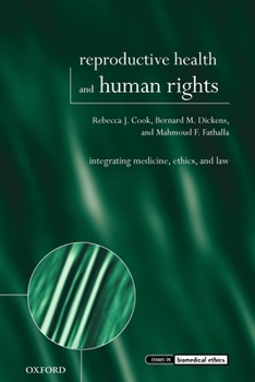 Paperback Reproductive Health and Human Rights: Integrating Medicine, Ethics, and Law Book