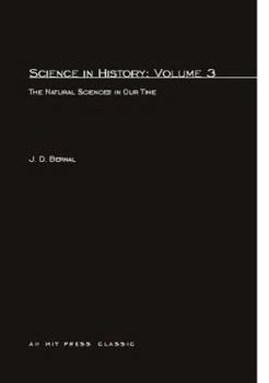 Paperback Science In History, Volume 3: The Natural Sciences in Our Time Book