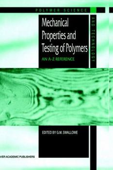 Hardcover Mechanical Properties and Testing of Polymers: An A-Z Reference Book