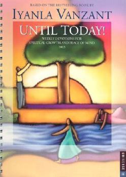 Paperback Until Today! 2003 Calendar: Weekly Devotions for Spiritual Growth and Peace of Mind Book