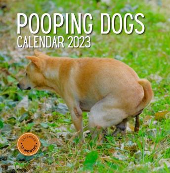 Pooping Dogs Calendar 2023: Funny Pet Lover Gift Ideas for Gag, White Elephant, Secret Santa or Christmas