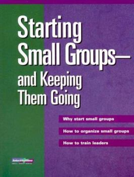 Starting Small Groups and Keeping Them Going (Intersections - Book  of the Intersections