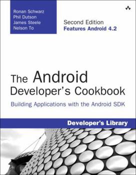 Paperback The Android Developer's Cookbook: Building Applications with the Android SDK Book