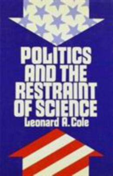 Hardcover Politics and the Restraint of Science Book