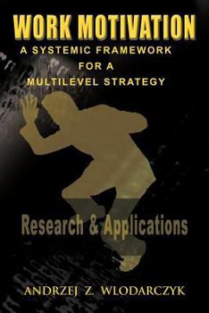 Paperback Work Motivation: A Systemic Framework for a Multilevel Strategy Book
