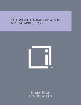 Paperback The World Tomorrow, V16, No. 14, April, 1933 Book