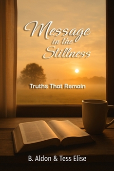 Paperback Message in the Stillness: Truths That Remain Book