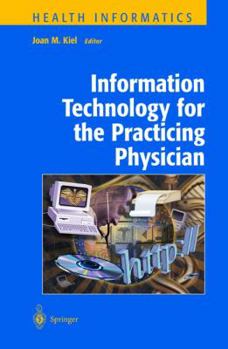 Hardcover Information Technology for the Practicing Physician Book