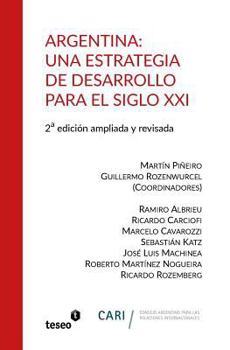 Paperback Argentina: Una estrategia de desarrollo para el siglo XXI: 2a. edición ampliada y revisada [Spanish] Book