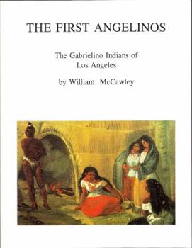 Paperback The First Angelinos: The Gabrielino Indians of Los Angeles Book