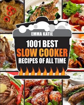 Paperback Slow Cooker Cookbook: 1001 Best Slow Cooker Recipes of All Time (Fast and Slow Cookbook, Slow Cooking, Crock Pot, Instant Pot, Electric Pres Book