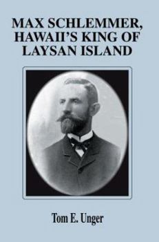Paperback Max Schlemmer, Hawaii's King of Laysan Island Book