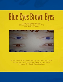 Paperback Blue Eyes Brown Eyes: Anti Bullying and Racism Children Activity Guide Book