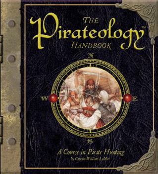 Spiral-bound The Pirateology Handbook: A Course in Pirate Hunting [With Stickers] Book