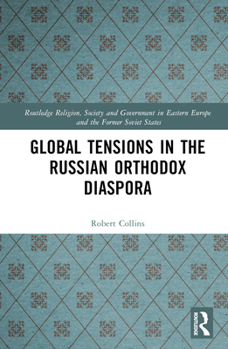 Hardcover Global Tensions in the Russian Orthodox Diaspora Book