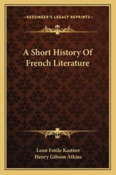 A Short History of French Literature from the Origins to the Present Day