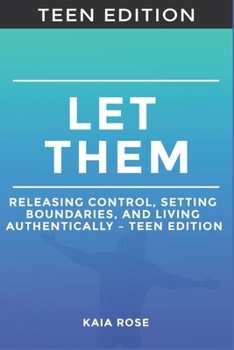 Paperback Teen Edition for LET THEM: Releasing Control, Setting Boundaries, and Living Authentically Book