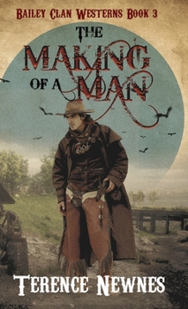 The Making of a Man (Bailey Clan Westerns)