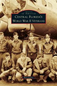 Hardcover Central Florida's World War II Veterans Book