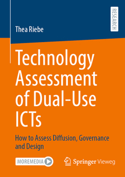 Paperback Technology Assessment of Dual-Use Icts: How to Assess Diffusion, Governance and Design Book