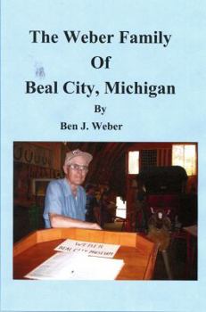 Paperback The Weber Family of Beal City, Michigan Book