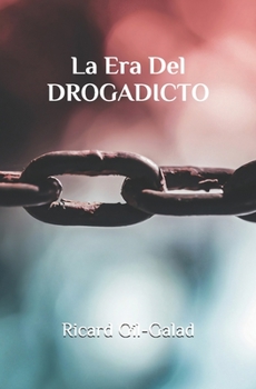 Paperback La Era Del Drogadicto [Spanish] Book