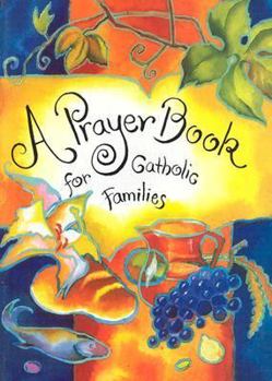 Paperback A Prayer Book for Catholic Families Book