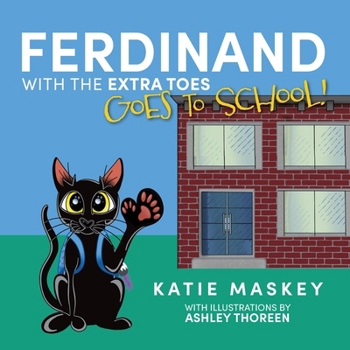 Ferdinand with the Extra Toes Goes to School!