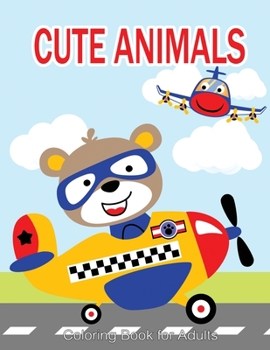 Paperback Cute Animals: Coloring Book for Adults Book