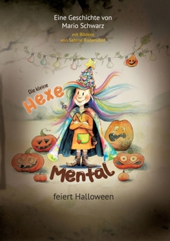Paperback Die Kleine Hexe Mental feiert Halloween [German] Book