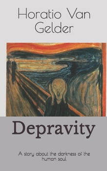 Paperback Depravity: A story about the darkness of the human soul Book