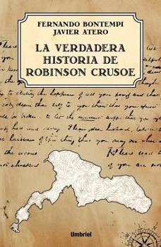 Paperback La Verdadera Historia de Robinson Crusoe = The True Story of Robinson Crusoe [Spanish] Book
