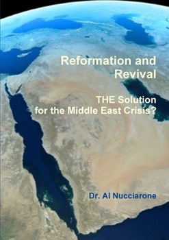 Paperback Reformation and Revival - THE Solution for the Middle East Crisis? Book