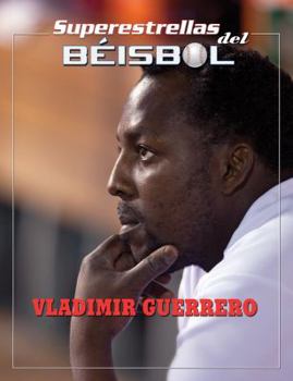 Vladimir Guerrero - Book  of the Superestrellas del Béisbol